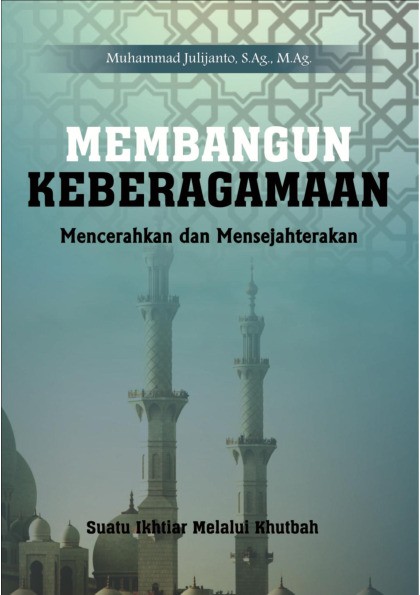 Membangun Keberagamaan Mencerahkan dan Mensejahterakan